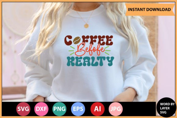 Coffee Before Realty Retro Svg Design Review