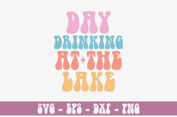 Day Drinking at the Lake Retro Svg Desi Review