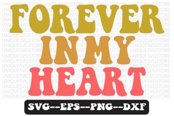 Forever in My Heart Retro Svg Design Review