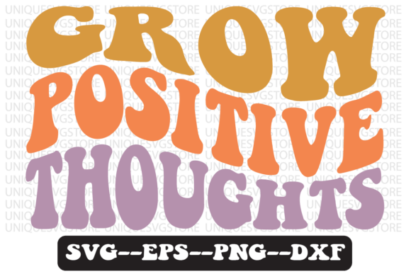 Grow Positive Thoughts Retro Svg Design Review