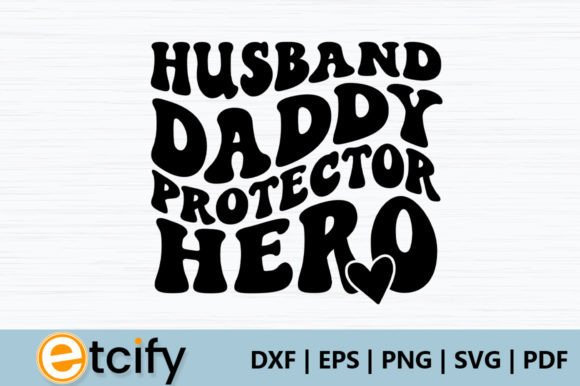 Husband Daddy Protector Hero Retro SVG