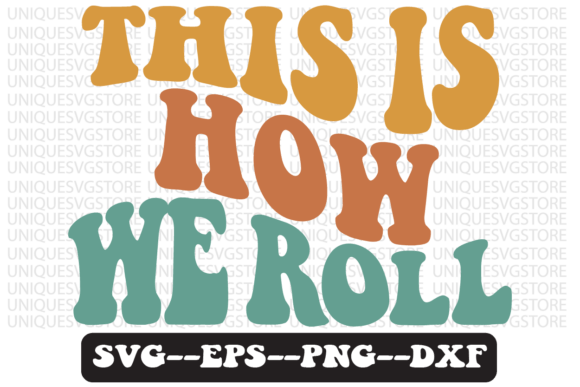 Review: This Is How We Roll Retro Svg Design