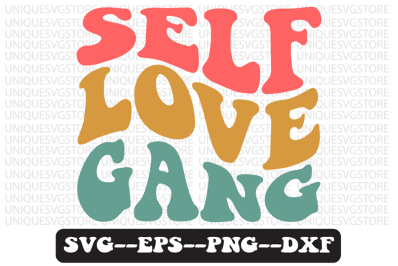 Self Love Gang Groovy Retro Svg Design Review