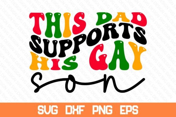 This Dad Supports His Gay Son Retro Svg Review
