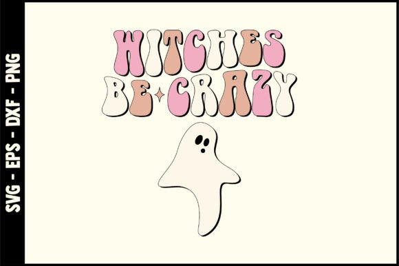 Witches Be Crazy Retro Svg Design